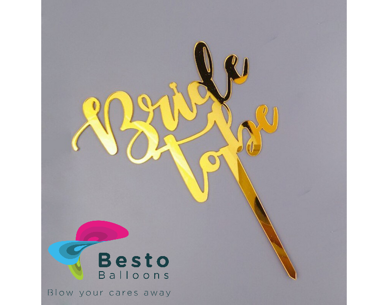 Cake Topper Acrylic - Bride to Be Golden